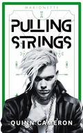 Marionette: Pulling Strings by Quinn Cameron
