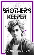 Brother's Keeper (Marionette #3) by Quinn Cameron