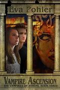 Vampire Ascension: A Teen Vampire Romance by Eva Pohler