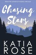 Chasing Stars (Three Rivers #3) by Katia Rose