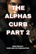 THE ALPHAS CURB Part 2 by CUQI AND CO PUBLICATION