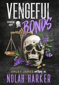 Vengeful Bonds: Season One (Vengeful Bonds #1) by Nolah Harker
