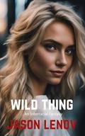 Wild Thing: An Interracial Fantasy by Jason Lenov