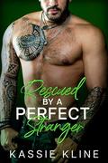 Rescued By A Perfect Stranger: A Single Dad, Age Gap Romance (Bearberry Bay - Rescue #4) by Kassie Kline