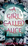 A Girl Called Alice (Wonderland Ranch Duet #1) by Cameron Fox