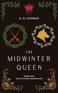 The Midwinter Queen by R.H. Linehan