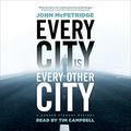Every City Is Every Other City (Gordon Stewart Mystery #1) by Tim Campbell