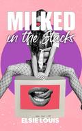 Milked in the Stacks: An ABF Short Fantasy by Elsie Louis