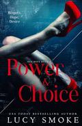 Power & Choice by Lucy Smoke