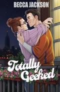 Totally Geeked (Love in Play #2) by Becca Jackson