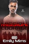 Mission: Courage (Bear's Brigade #3) by Emily Mims