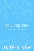 The Viking Blues: Discreet Edition (Bennett's Bastards #4) by Jennie Kew
