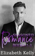 Seasoned Romance Books 1-3 by Elizabeth Kelly