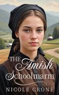 The Amish Schoolmarm by Nicole Crone