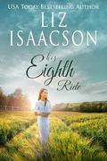 His Eighth Ride: A Hammond Family Farm Novel by Liz Isaacson