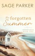The Forgotten Summer by Sage Parker