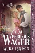 A Perilous Wager (Willowbrook #5) by Laura Landon