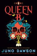 Queen B (Her Majesty's Royal Coven #0.5) by Juno Dawson
