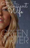 The Transient Wife (THE GANG SERIES #1) by Greenwriter