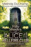 Fifty Shades of Alice at the Hellfire Club (Fifty Shades of Alice #3) by Melinda DuChamp
