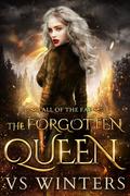 The Forgotten Queen (Fall of The Fae #2) by V.S. Winters