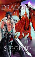 Dragon's Blood by S. Legend