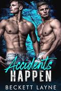 Accidents Happen by Beckett Layne