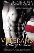 Veterans, Vol. 2: Nothing to Lose by Bobby Michaels