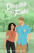 Playing The Field (The Glendale Series #2) by Grayson Long