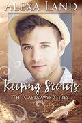 Keeping Secrets by Alexa Land