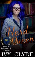 Nerd Queen by Ivy Clyde