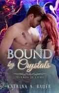 Bound by Crystals by Joe Dugdale