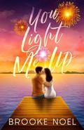 You Light Me Up by Brooke Noel