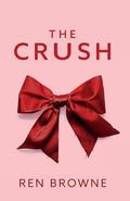 The Crush by Ren Browne