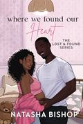 Where We Found Our Heart by Natasha Bishop