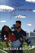 Where We Found Our Passion by Natasha Bishop