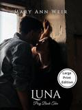 Luna Posy Book Two: Large Print Edition by Mary Ann Weir