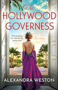 The Hollywood Governess by Alexandra Weston