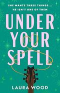 Under Your Spell (Theo & Cynthie #1) by Laura Wood