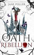 Oath of Rebellion (Royal Oath #1) by Jane Poller