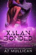 Xalan Bonded (Xalanite Mates #2) by A.J. Mullican