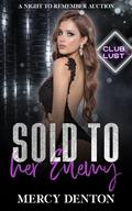 Sold to Her Enemy : A Night To Remember Auction (A Night To Remember Auction #3) by Mercy Denton