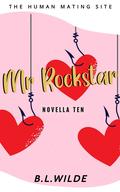 Mr. Rockstar: A Steamy, Dating Humour Novella: The Human Mating Site Book 10 of 13 by B.L. Wilde