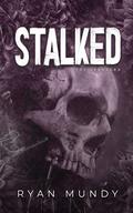 Stalked (The Deranged #1) by Ryan Mundy
