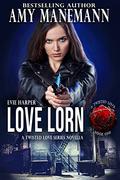 Love Lorn (Twisted Love #1) by Amy Manemann