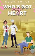 Who's Got My Heart (Jenny’s Romance #1) by Eddy Twice