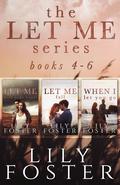 Let Me: Second Chance Love Stories Books 4-6 by Lily Foster