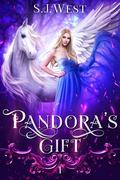 Pandora's Gift (Pandora's Legacy #1) by S.J. West
