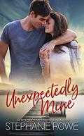 Unexpectedly Mine by Stephanie Rowe