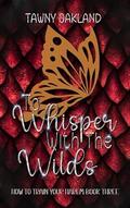 To Whisper with the Wilds (How to Train Your Harem #3) by Tawny Oakland